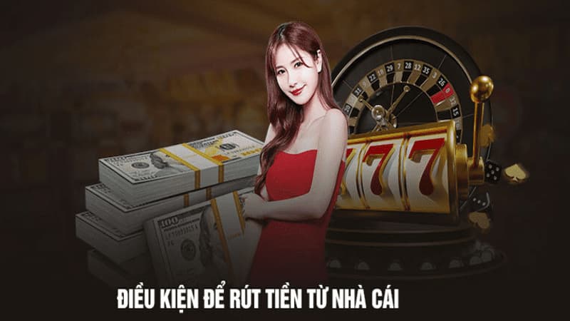 Điều kiện để rút tiền tại Saobet